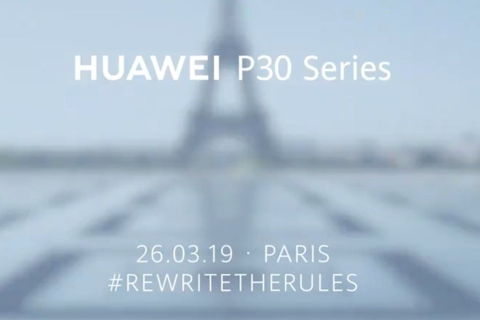 Huawei&#8217;s P30 line will go on stream in Paris on 26 March