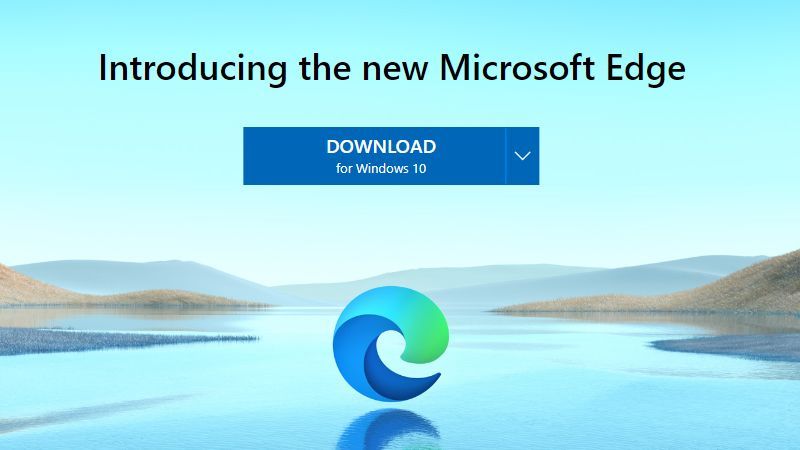 Microsoft Edge officially launched on the basis of Chromium